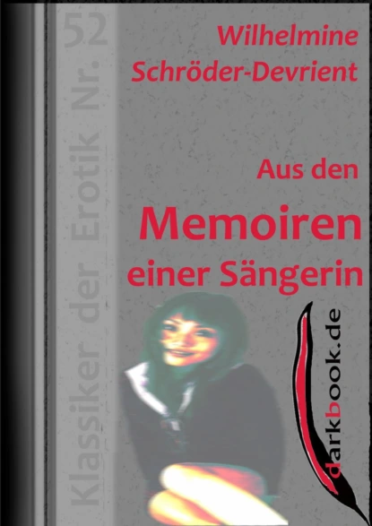 Обложка книги Aus den Memoiren einer Sängerin, Wilhelmine Schröder-Devrient