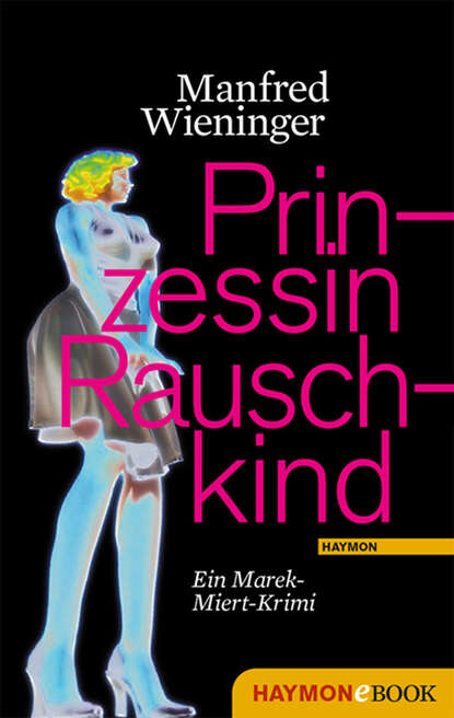Manfred Wieninger - Prinzessin Rauschkind