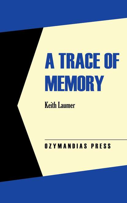 Keith  Laumer - A Trace of Memory