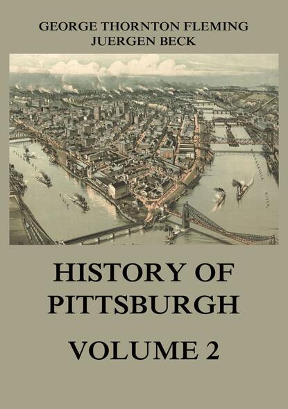 

History of Pittsburgh Volume 2