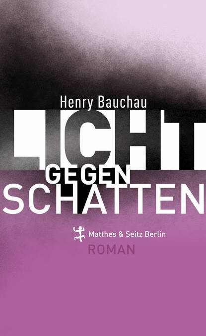 Licht gegen Schatten (Henry Bauchau). 