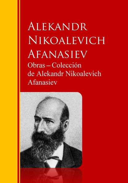 Alekandr Nikoalevich Afanasiev - Obras ─ Colección  de Alekandr Nikoalevich Afanasiev