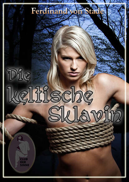 Die keltische Sklavin (Ferdinand von Stade). 