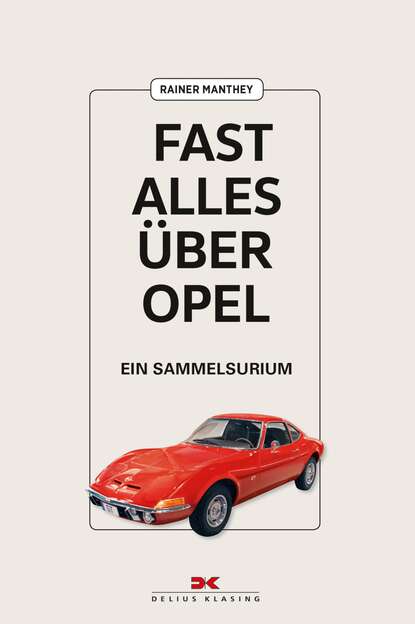 Rainer Manthey — Fast alles ?ber Opel