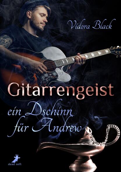 Gitarrengeist - ein Dschinn für Andrew (Vidora Black). 