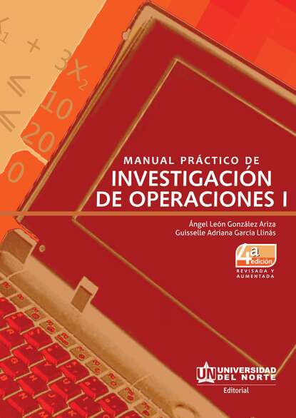 

Manual práctico de investigación de operaciones I. 4ed