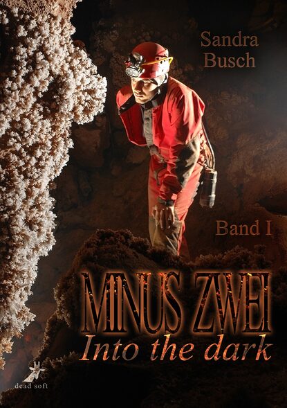 Minus zwei Band 1: Into the dark (Sandra Busch). 