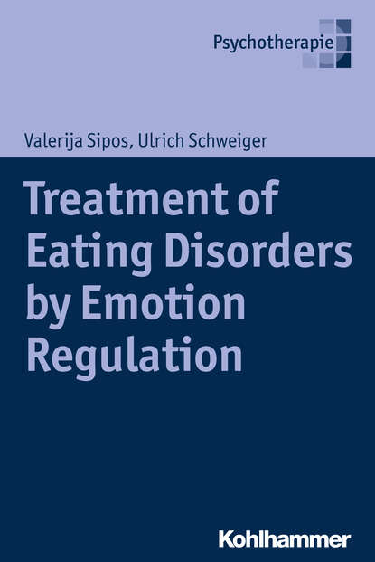 

Treatment of Eating Disorders by Emotion Regulation