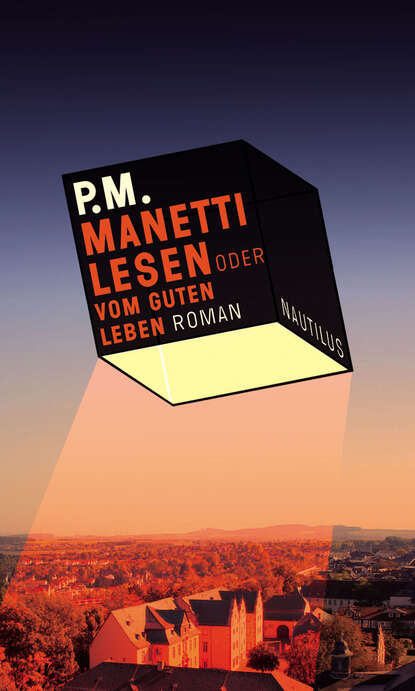 Manetti lesen oder vom guten Leben (P.M.). 