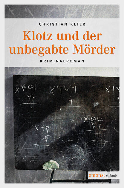 

Klotz und der unbegabte Mörder