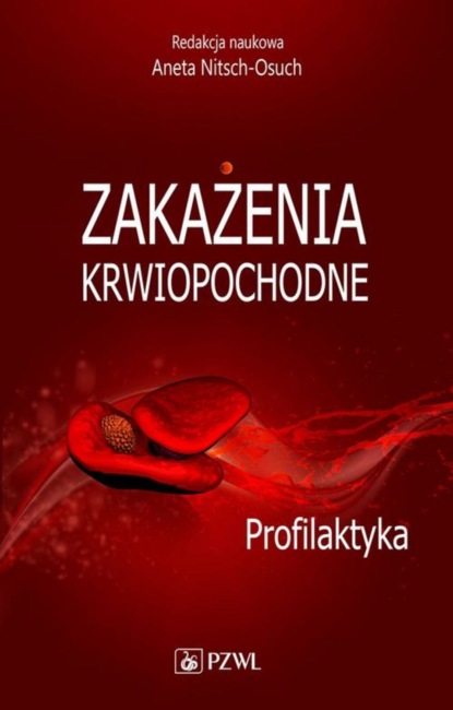 Группа авторов - Zakażenia krwiopochodne. Profilaktyka