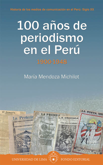 

100 años de periodismo en el Perú