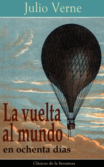 Julio Verne - La vuelta al mundo en ochenta días