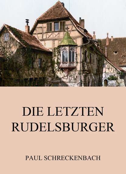 

Die letzten Rudelsburger