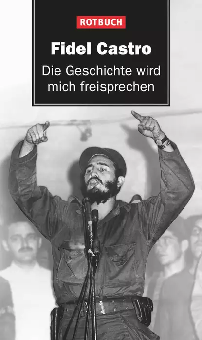 Обложка книги Die Geschichte wird mich freisprechen, Fidel  Castro