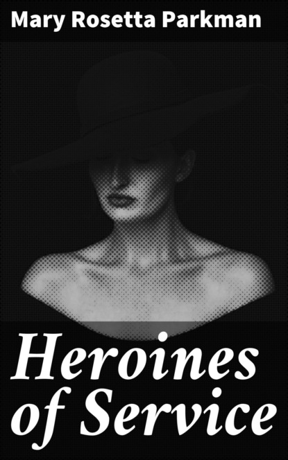 

Heroines of Service