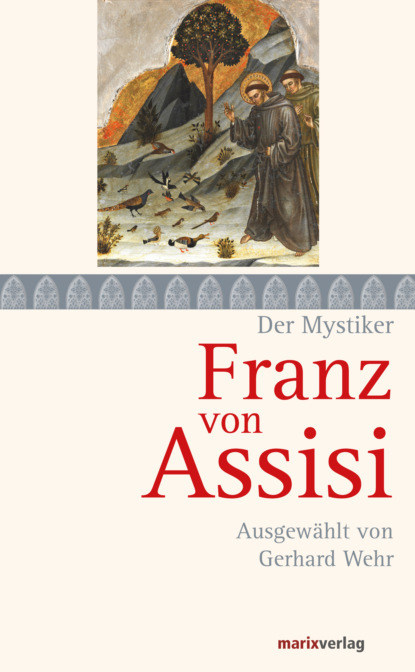 Franz von Assisi - Franz von Assisi