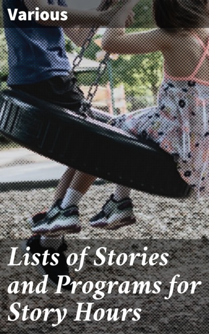 Various - Lists of Stories and Programs for Story Hours