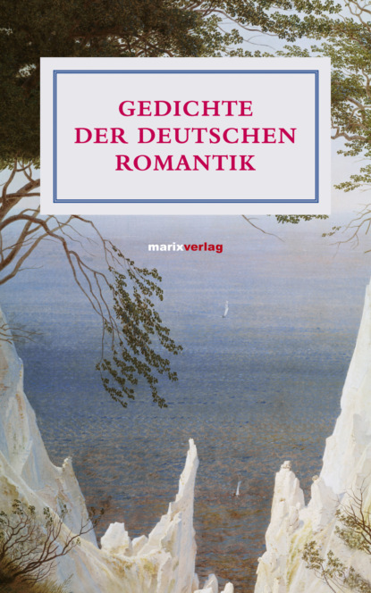 Группа авторов - Gedichte der deutschen Romantik