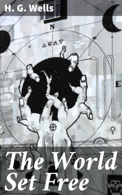 H. G. Wells - The World Set Free