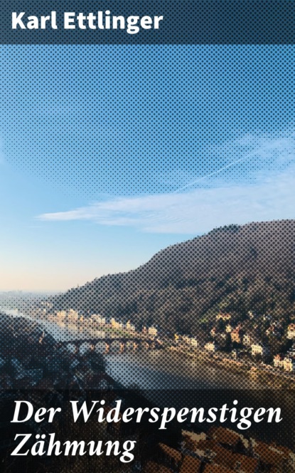 

Der Widerspenstigen Zähmung