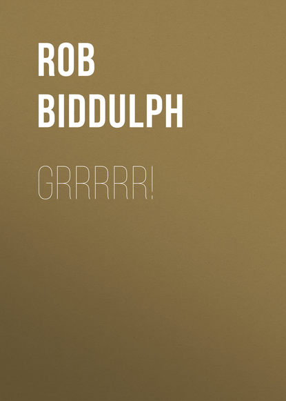 Rob Biddulph — Grrrrr!