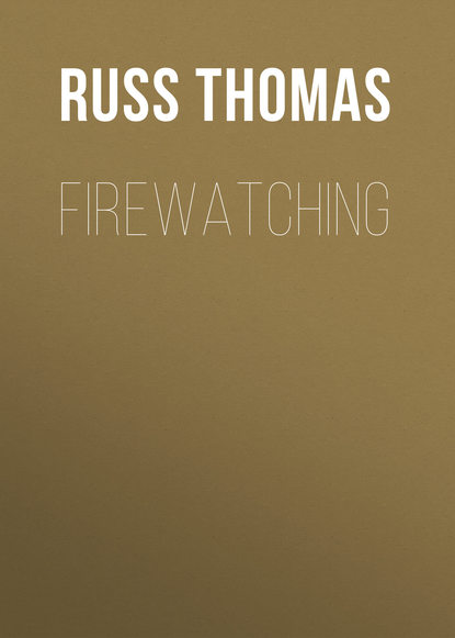 Russ Thomas — Firewatching