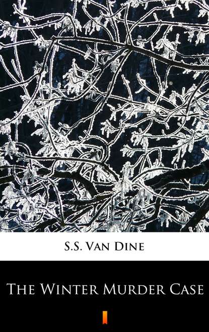 S.S. Van Dine — The Winter Murder Case