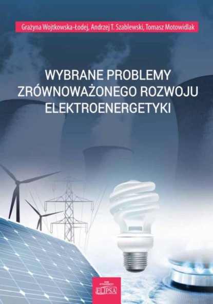 Andrzej T. Szablewski - Wybrane problemy zrównoważonego rozwoju elektroenergetyki