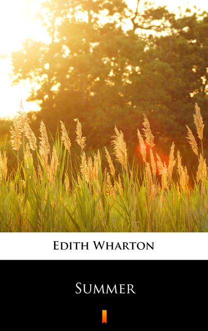 Edith Wharton - Summer