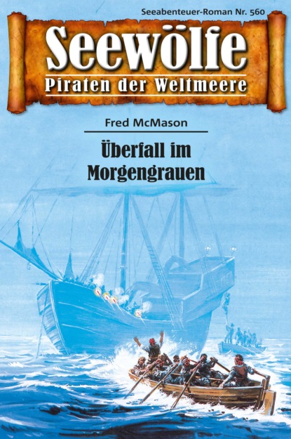 Seewölfe - Piraten der Weltmeere 560 (Fred McMason). 