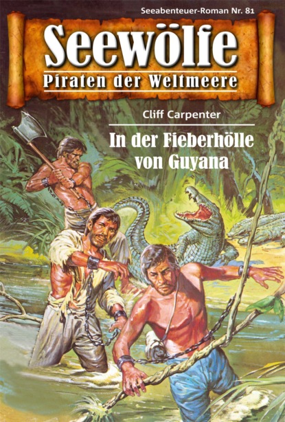 Seewölfe - Piraten der Weltmeere 81 (Cliff Carpenter). 