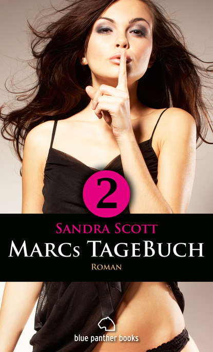 Sandra Scott - Marcs TageBuch - Teil 2 | Roman