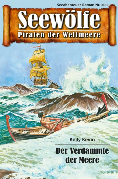 Обложка книги Seewölfe - Piraten der Weltmeere 200, Kelly Kevin