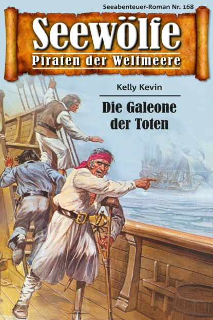 Обложка книги Seewölfe - Piraten der Weltmeere 168, Kelly Kevin