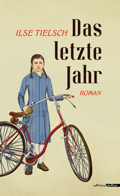 Das letzte Jahr (Ilse Tielsch). 