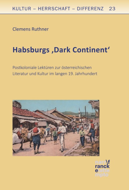 Habsburgs 'Dark Continent' - Clemens Ruthner