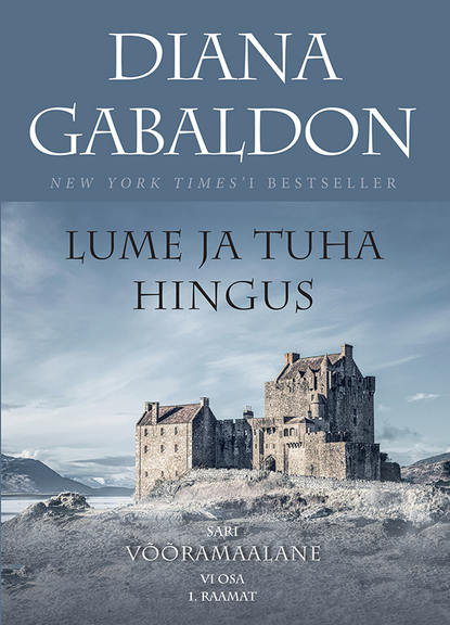 Diana Gabaldon - Lume ja tuha hingus 1. osa