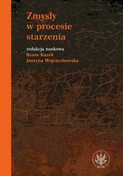 Группа авторов - Zmysły w procesie starzenia