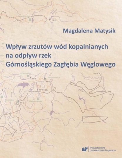 Magdalena Matysik - Wpływ zrzutów wód kopalnianych na odpływ rzek Górnośląskiego Zagłębia Węglowego