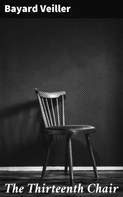 

The Thirteenth Chair