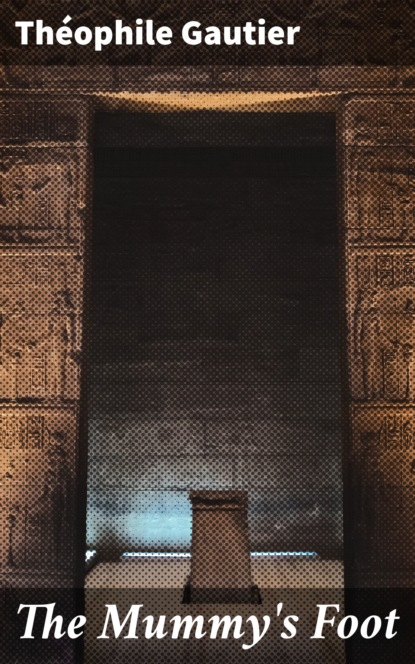

The Mummy's Foot