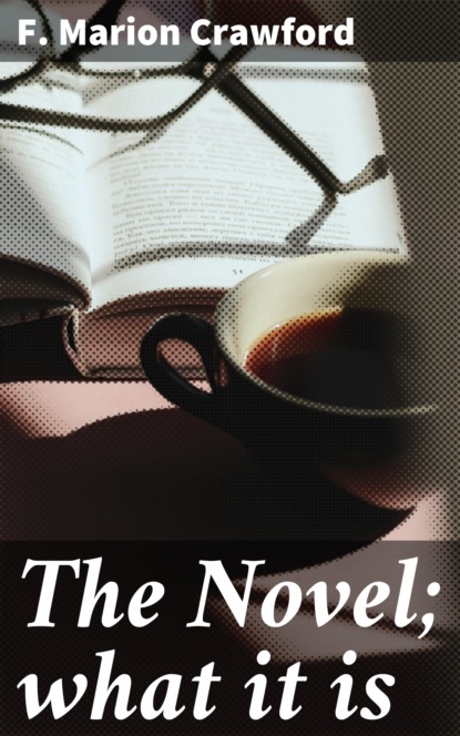 

The Novel; what it is