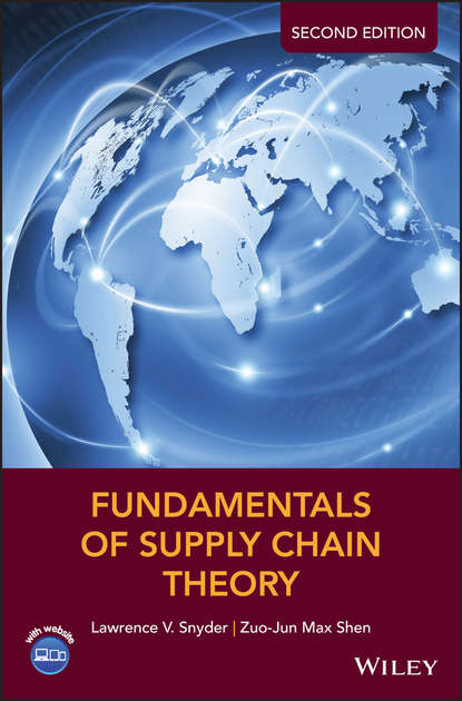 Fundamentals of Supply Chain Theory - Lawrence V. Snyder