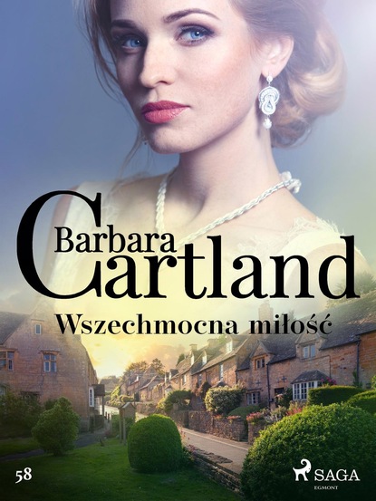 

Wszechmocna miłość - Ponadczasowe historie miłosne Barbary Cartland