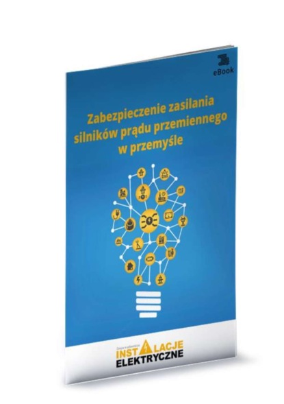 Wiktor Suliga - Zabezpieczenie zasilania silników prądu przemiennego w przemyśle