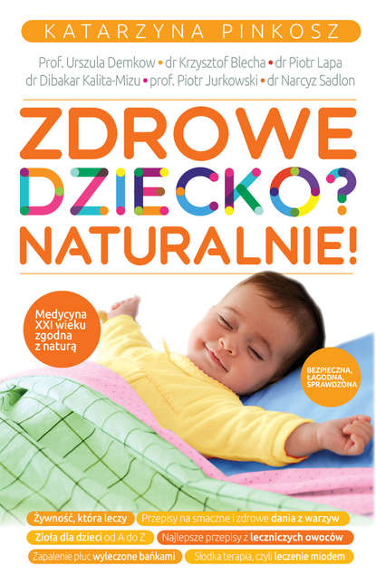 Katarzyna Pinkosz - Zdrowe dziecko? Naturalnie!