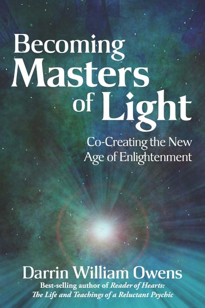 Darrin William Owens — Becoming Masters of Light