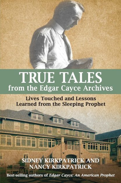 

True Tales from the Edgar Cayce Archives