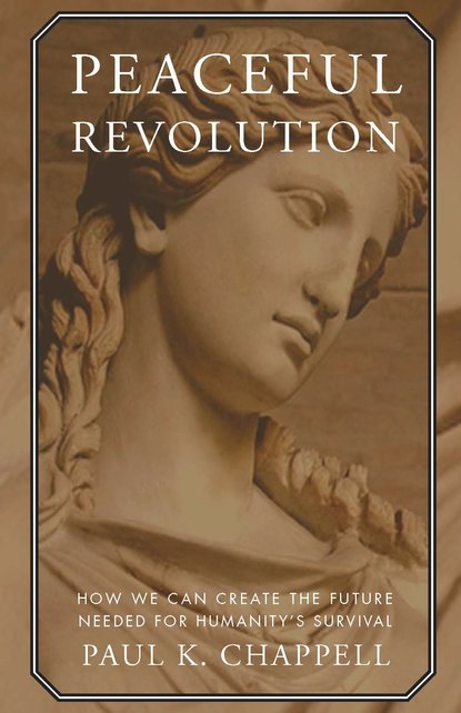 Paul K. Chappell - Peaceful Revolution